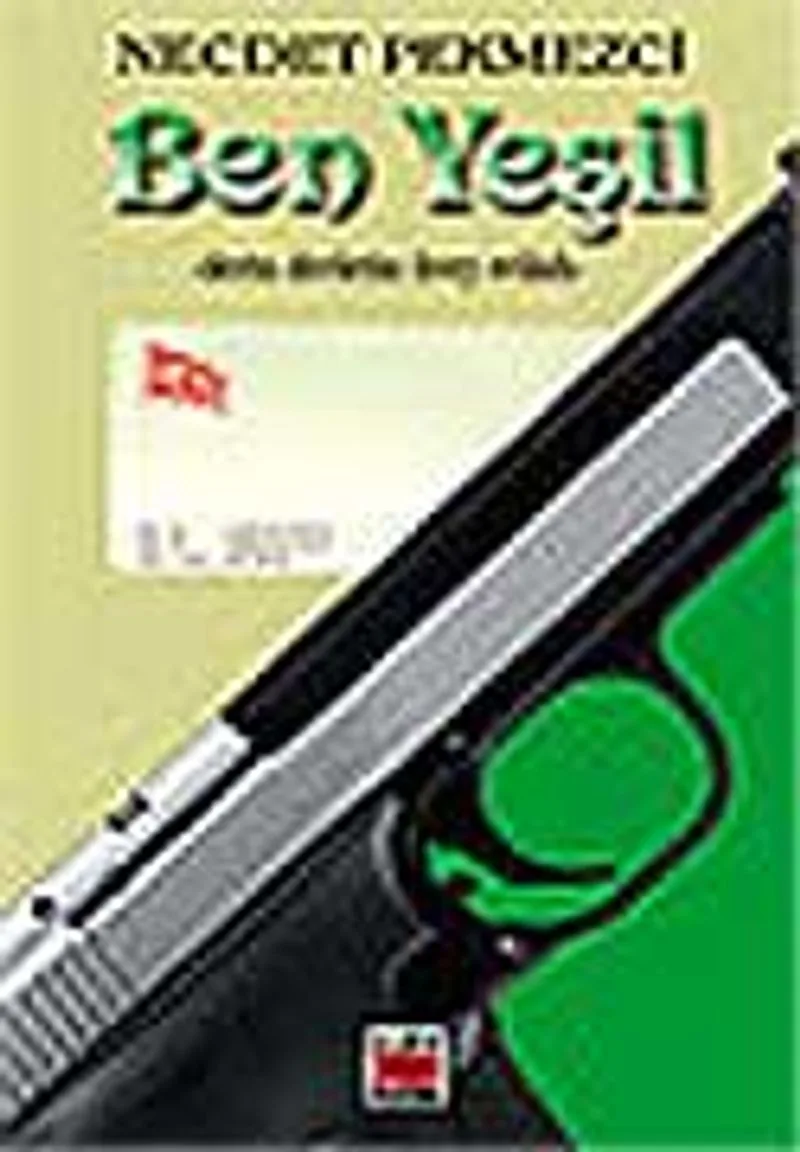 Ben Yeşil / Derin Devletin Üvey Evladı