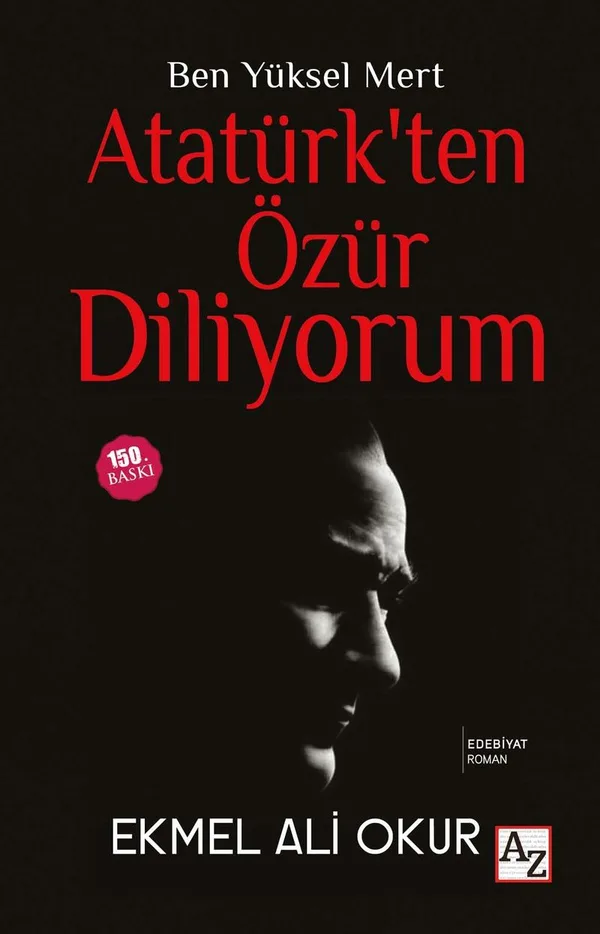 Ben Yüksel Mert Atatürk'ten Özür Diliyorum