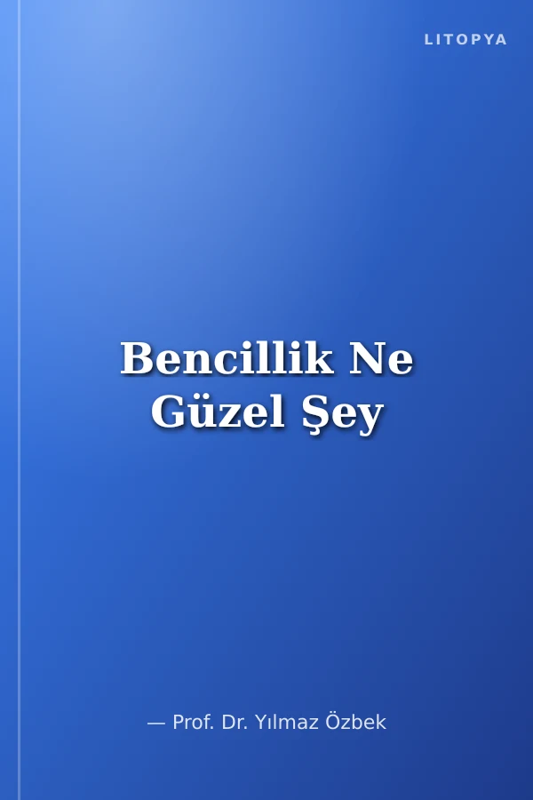 Bencillik Ne Güzel Şey
