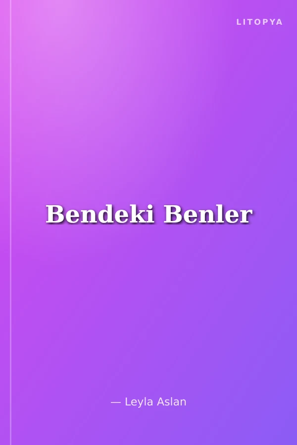 Bendeki Benler