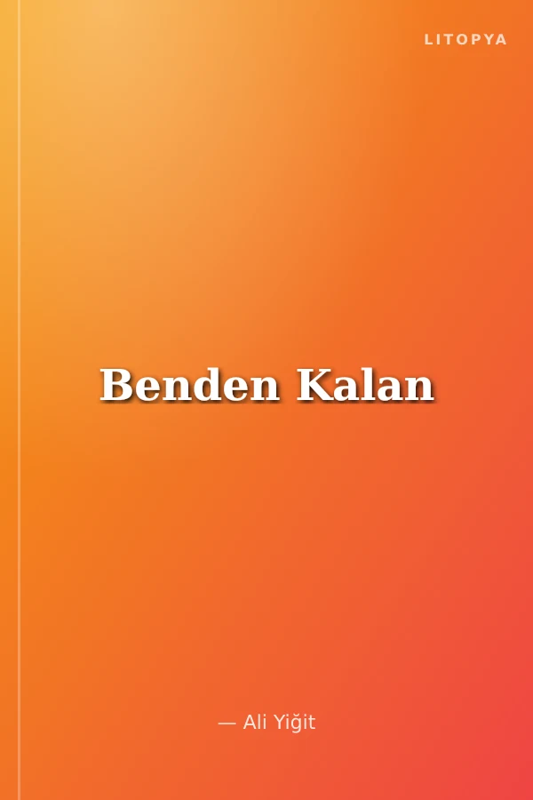 Benden Kalan