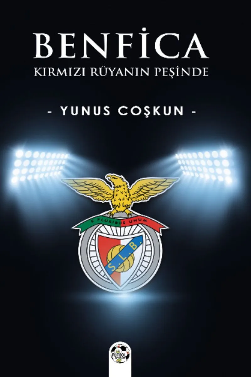 Benfica Kırmızı Rüyanın Peşinde