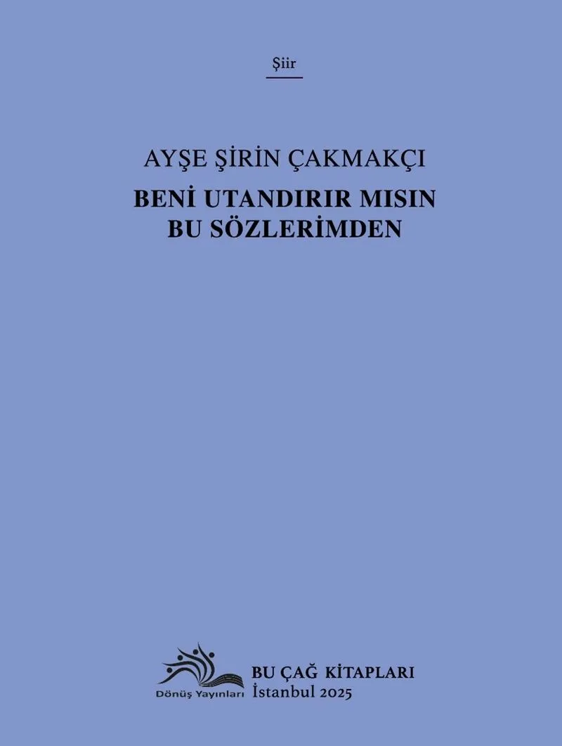 Beni Utandırır Mısın Bu Sözlerimden