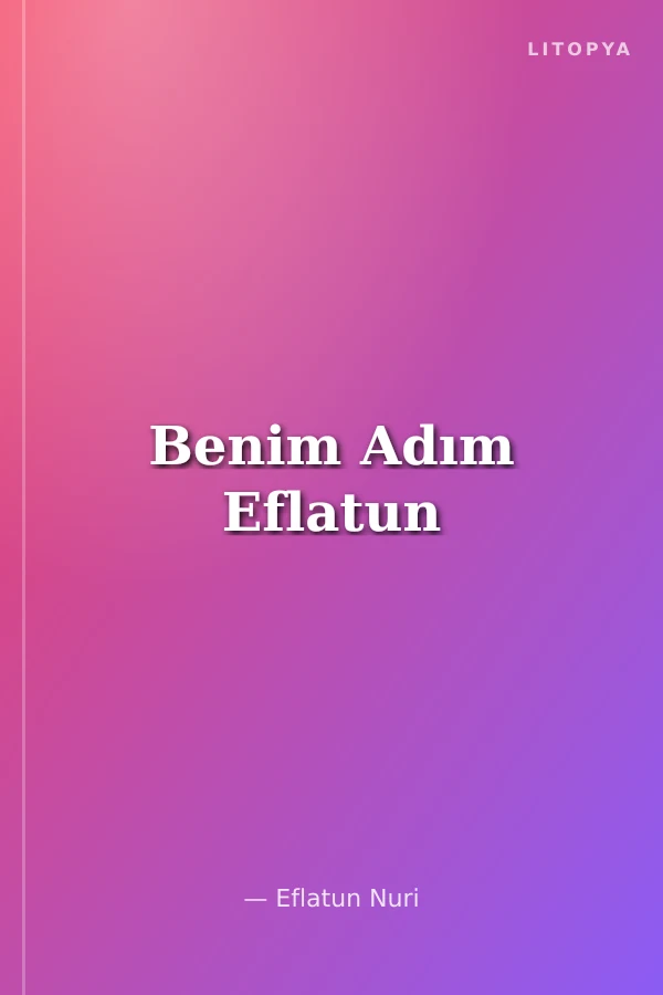 Benim Adım Eflatun