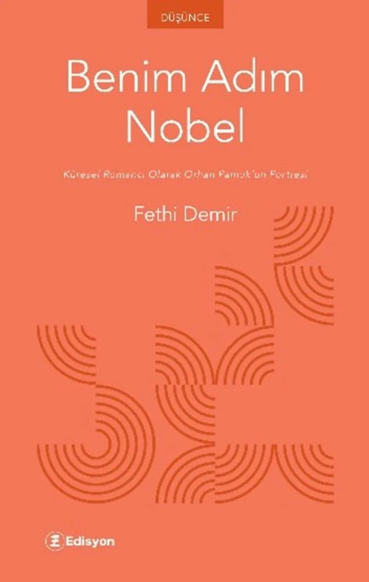 Benim Adım Nobel Küresel Romancı Olarak Orhan Pamuk'un Portresi
