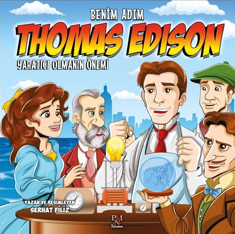 Benim Adım Thomas Edison Yaratıcı Olmanın Önemi