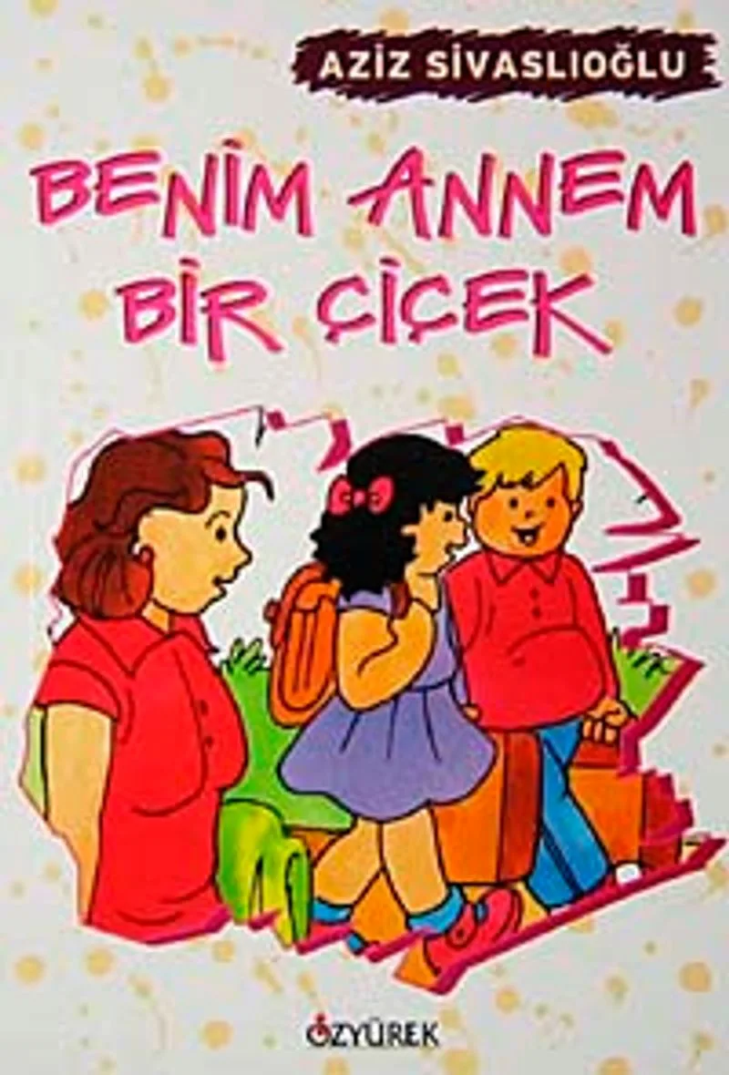 Benim Annem Bir Çiçek