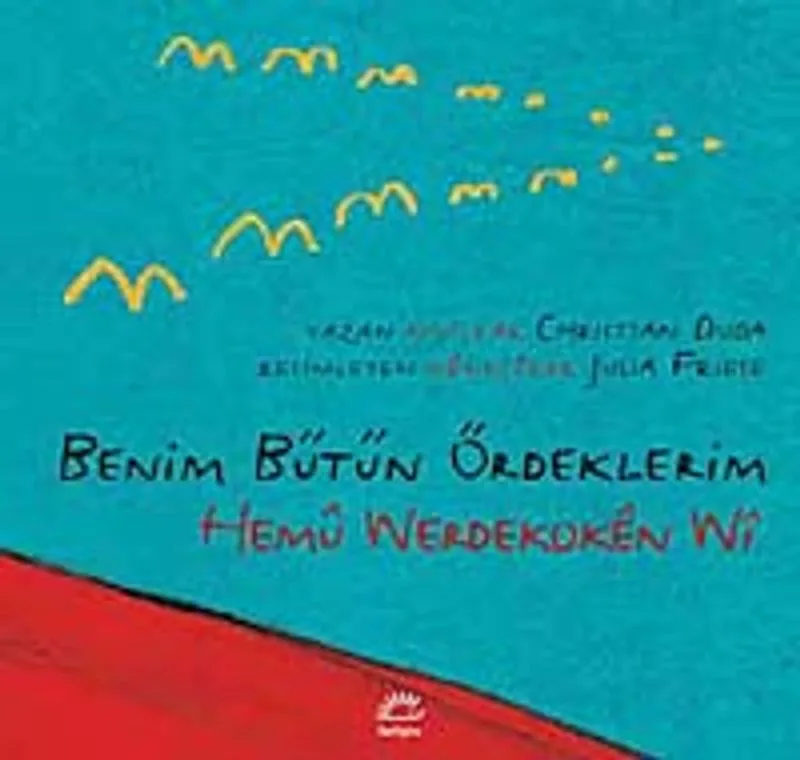 Benim Bütün Ördeklerim / Hemu Werdekoken Wi