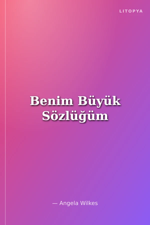 Benim Büyük Sözlüğüm