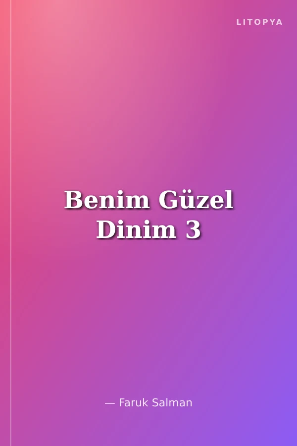 Benim Güzel Dinim 3