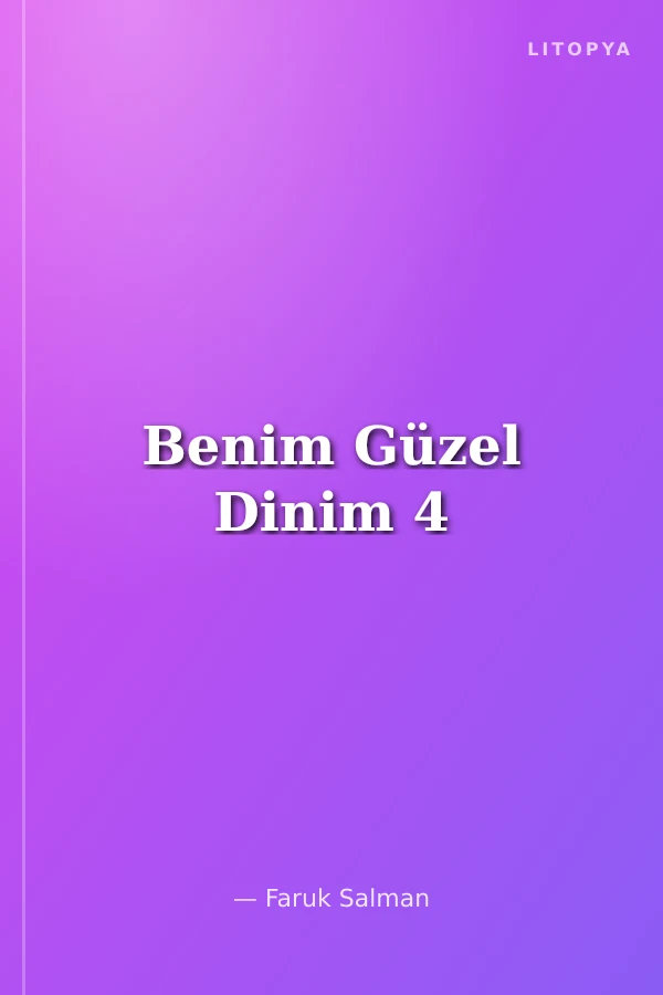 Benim Güzel Dinim 4
