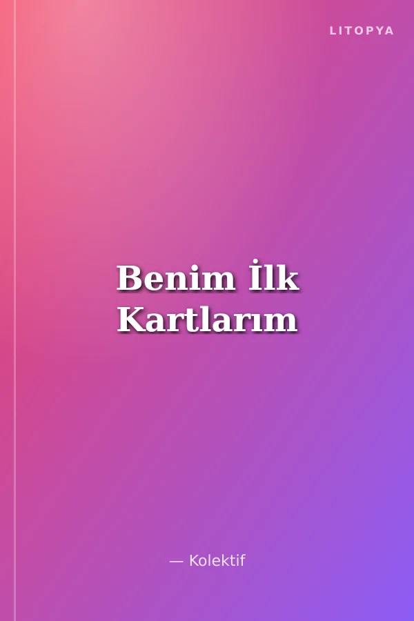 Benim İlk Kartlarım