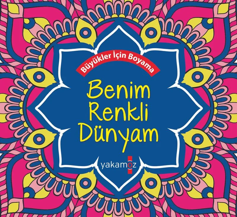 Benim Renkli Dünyam Büyükler İçin Boyama