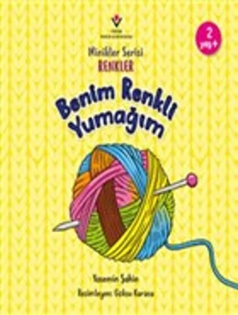 Benim Renkli Yumağım - Minikler Serisi Renkler