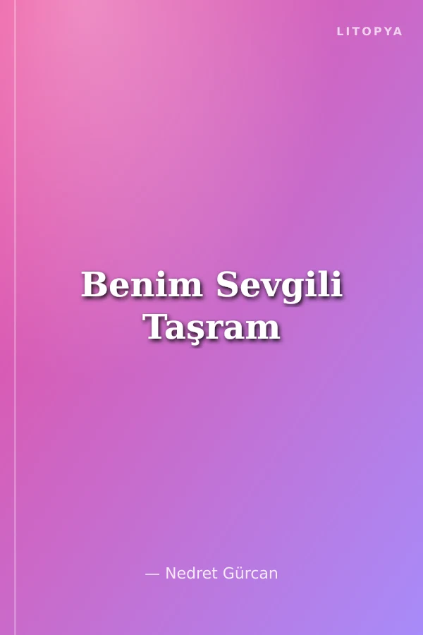 Benim Sevgili Taşram