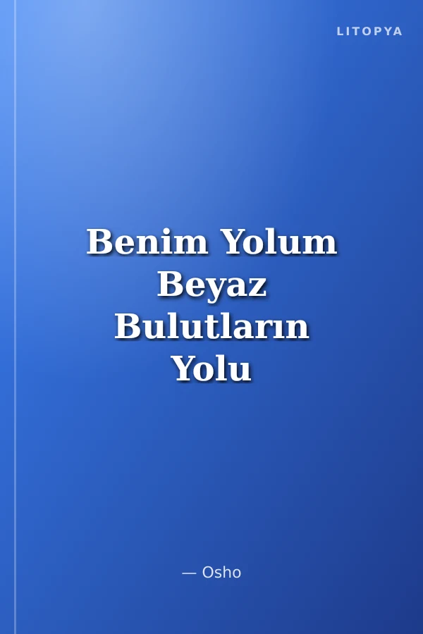 Benim Yolum Beyaz Bulutların Yolu