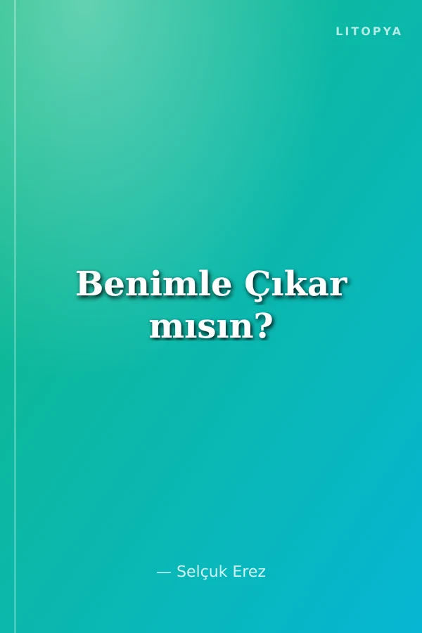 Benimle Çıkar mısın?