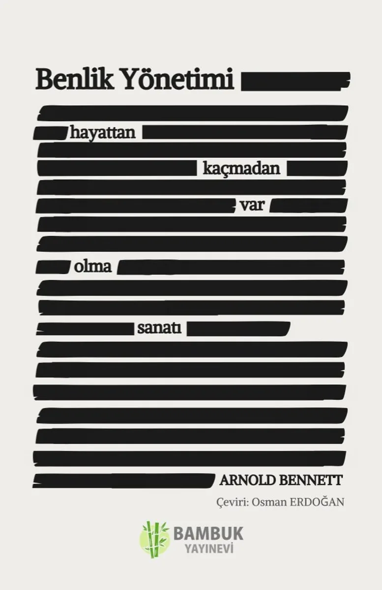 Benlik Yönetimi Hayattan Kaçmadan Var Olma Sanatı