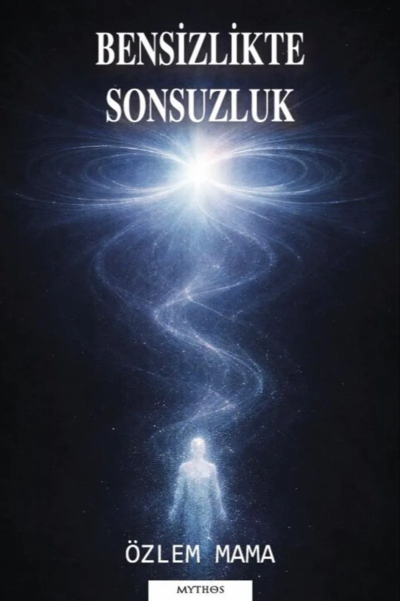 Bensizlikte Sonsuzluk