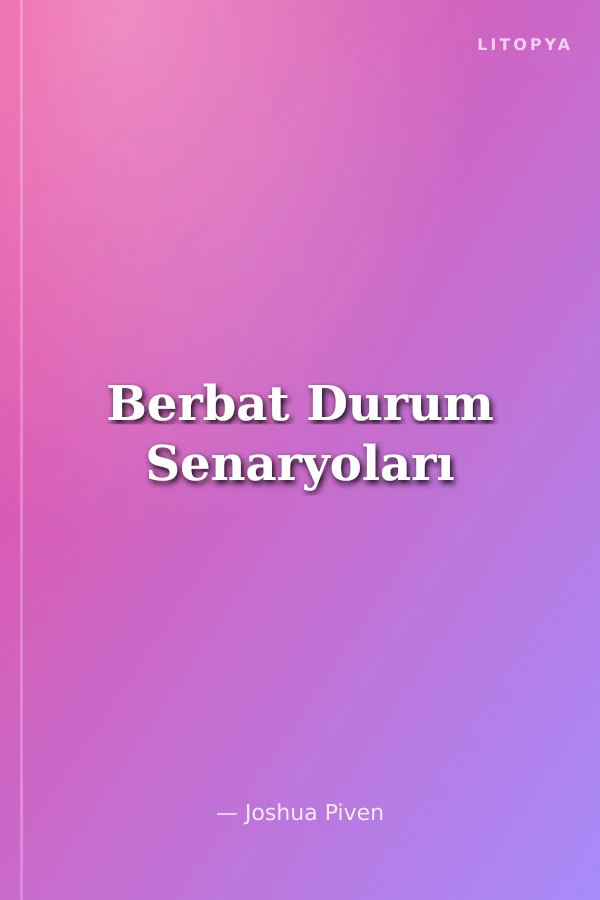 Berbat Durum Senaryoları