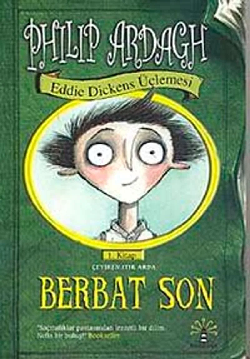 Berbat Son Eddie Dickens Üçlemesi 1.Kitap