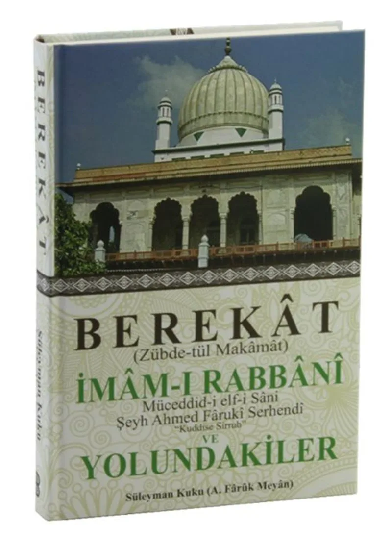 Berekat (Zübde-tül Makamat) İmam-ı Rabbani ve Yolundakiler