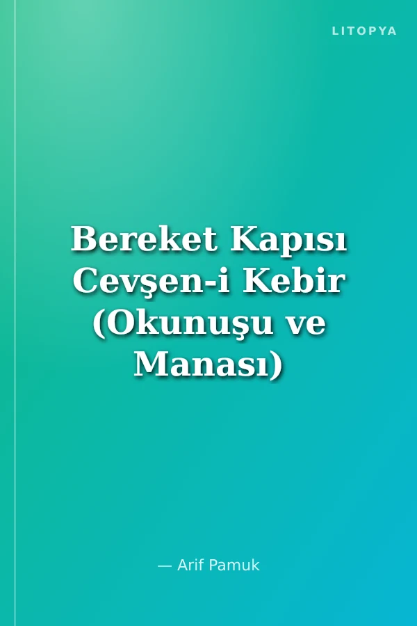 Bereket Kapısı Cevşen-i Kebir (Okunuşu ve Manası) (Dua-148)