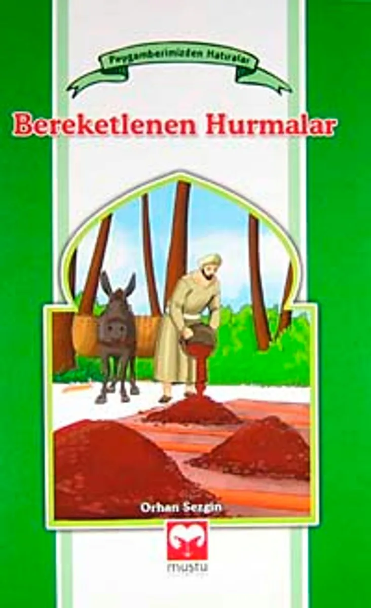 Bereketlenen Hurmalar / Peygamberimizden Hatıralar