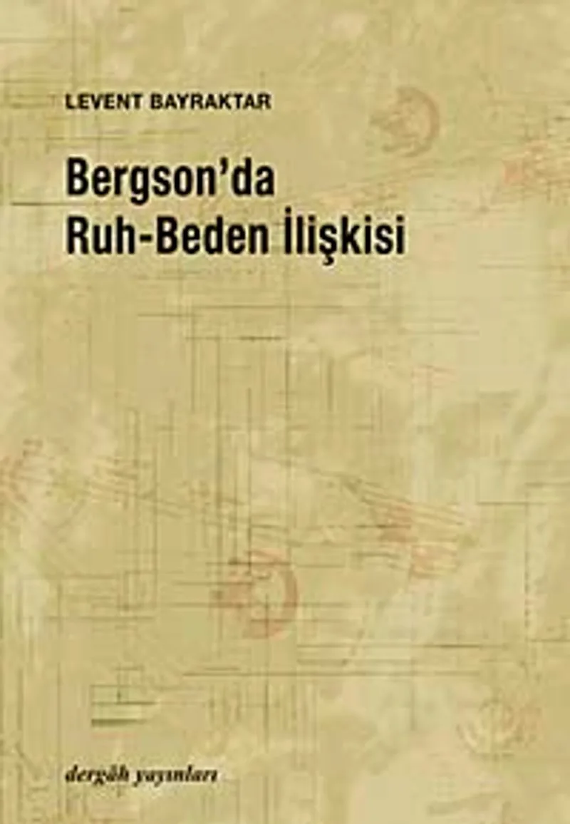 Bergson'da Ruh-Beden İlişkisi