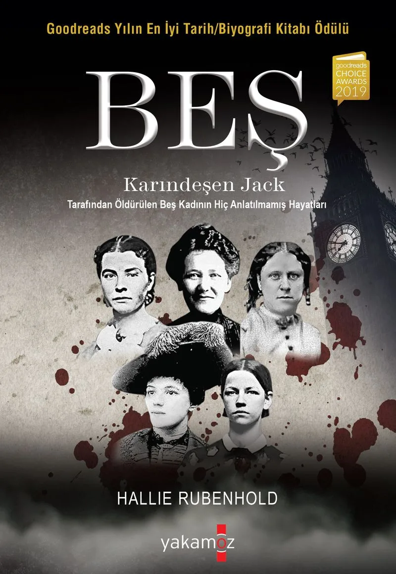 Beş Karındeşen Jack Tarafından Öldürülen Beş Kadının Hiç Anlatılmamış Hayatları