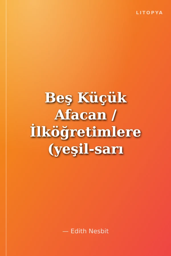 Beş Küçük Afacan / İlköğretimlere (yeşil-sarı dizi)