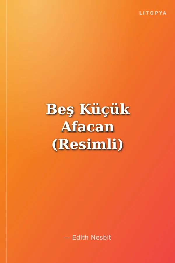 Beş Küçük Afacan (Resimli)