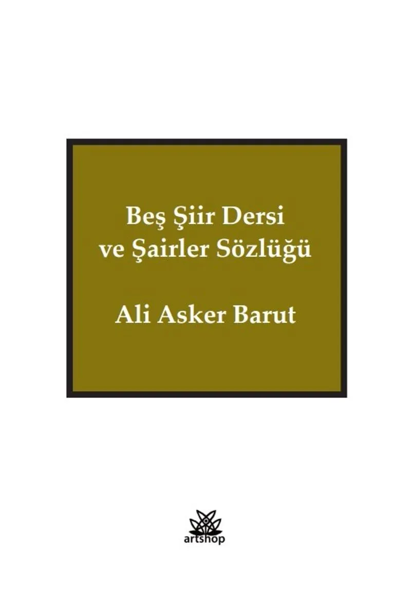 Beş Şiir Dersi ve Şairler Sözlüğü