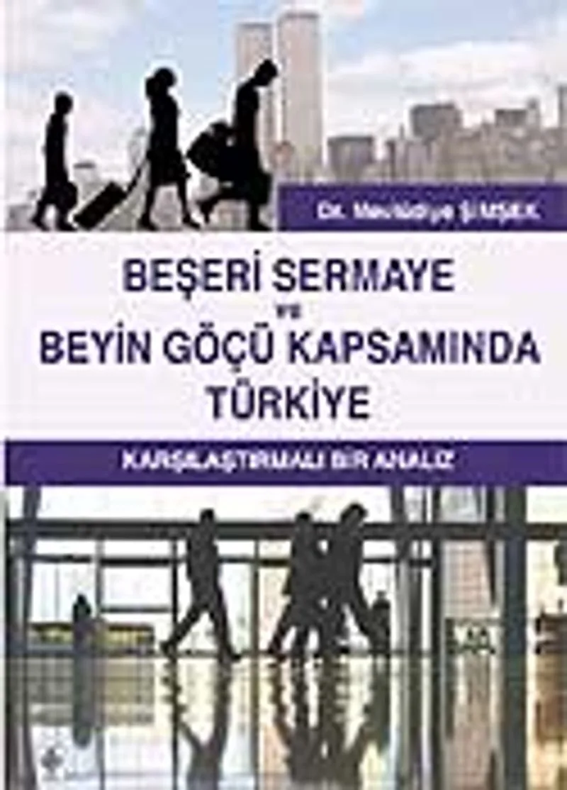 Beşeri Sermaye ve Beyin Göçü Kapsamında Türkiye