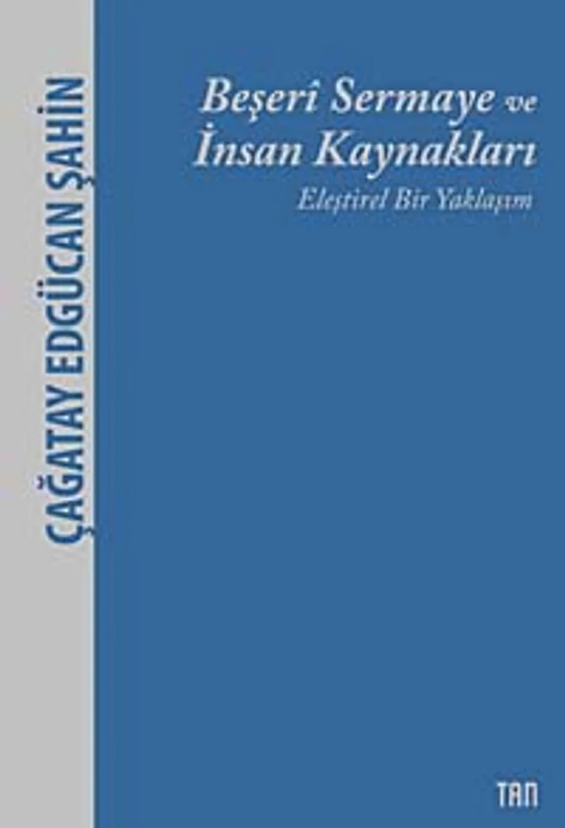 Beşeri Sermaye ve İnsan Kaynakları Eleştirel Bir Yaklaşım
