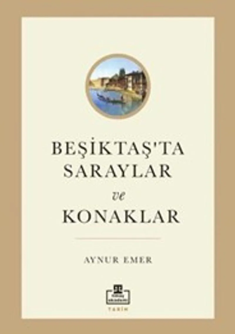 Beşiktaş'ta Saraylar ve Konaklar