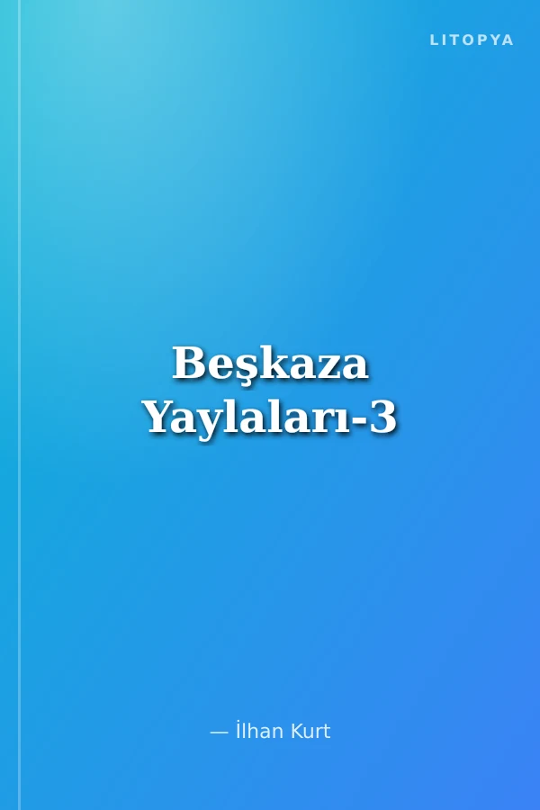 Beşkaza Yaylaları-3