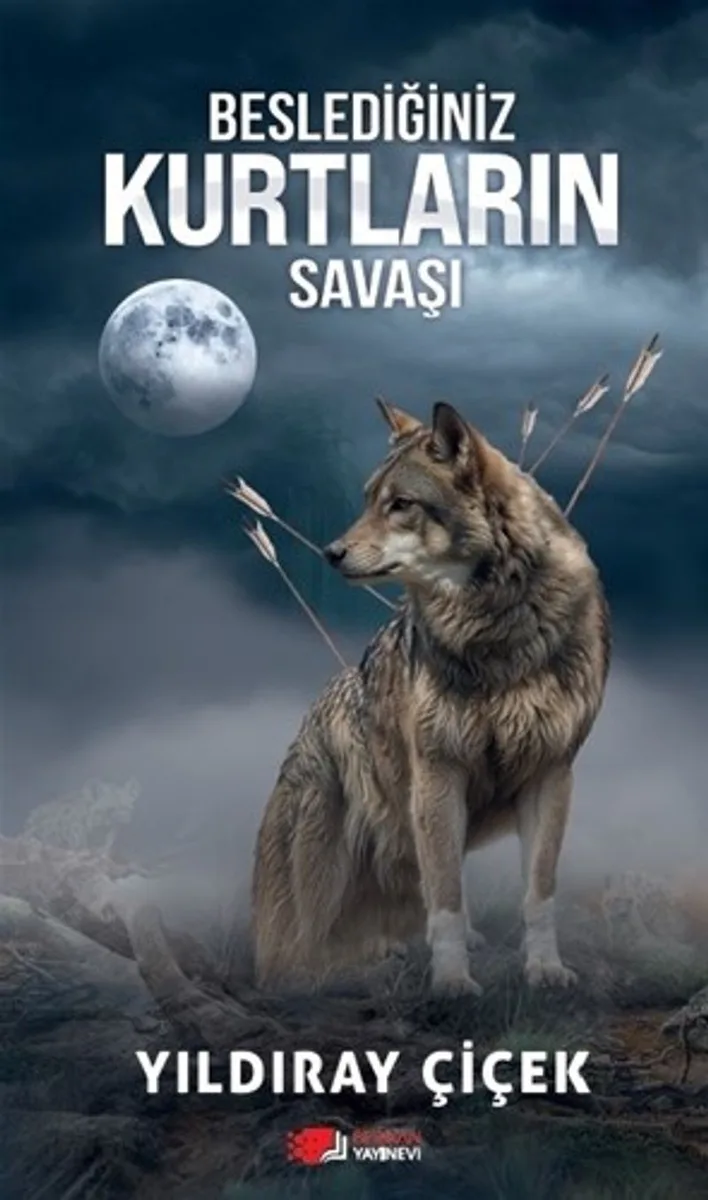 Beslediğiniz Kurtların Savaşı