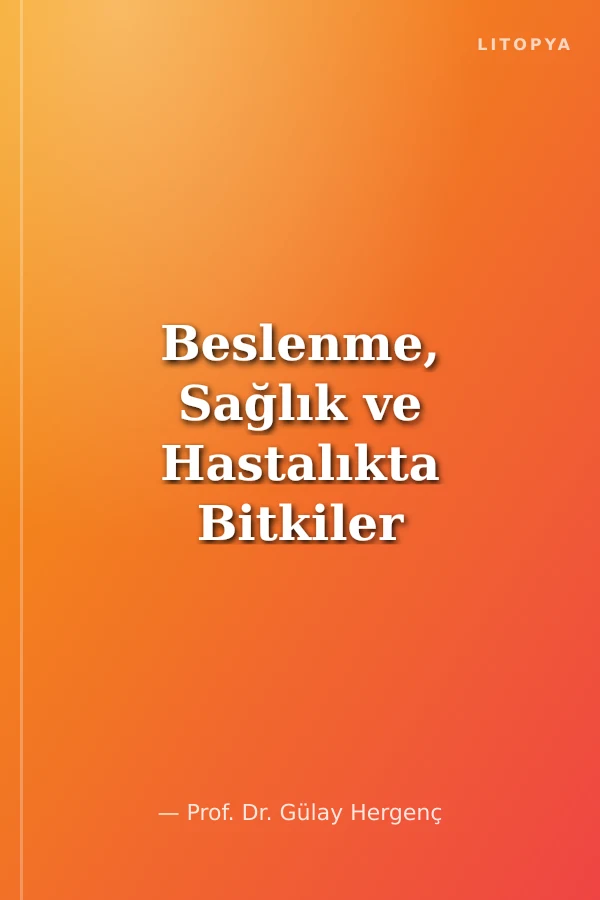 Beslenme, Sağlık ve Hastalıkta Bitkiler