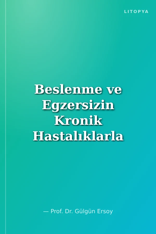 Beslenme ve Egzersizin Kronik Hastalıklarla İlişkisi ve Spor Beslenmesi Güncel Sistematik Derlemeler