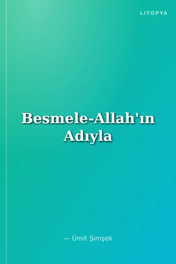 Besmele-Allah'ın Adıyla