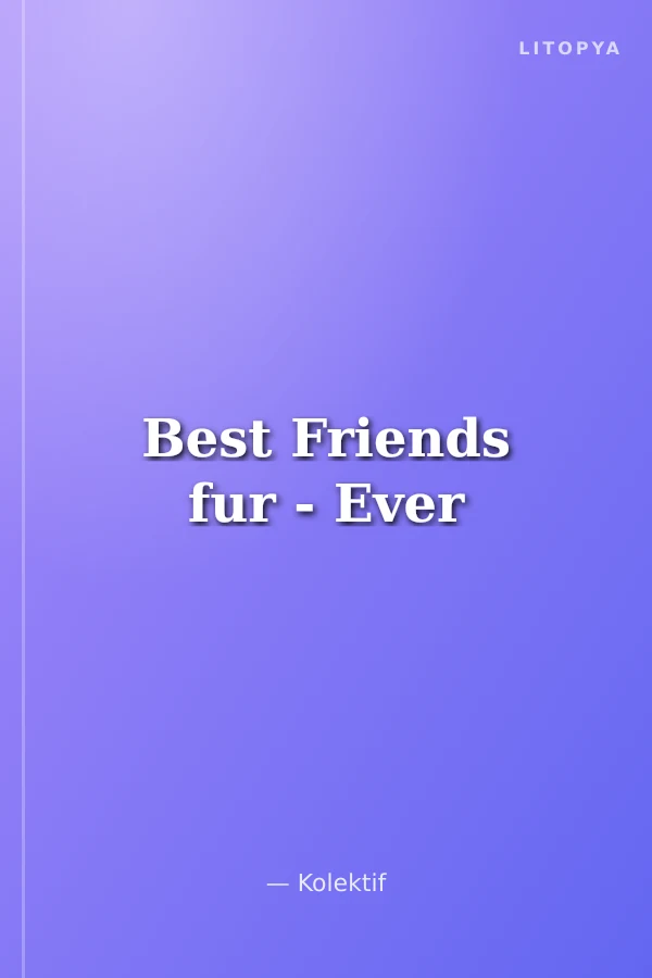 Best Friends fur - Ever