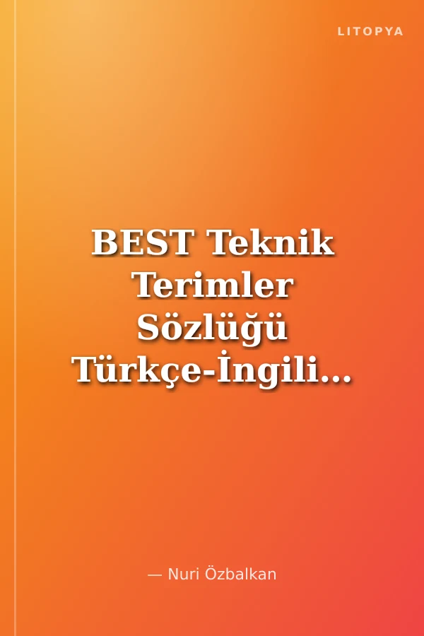 BEST Teknik Terimler Sözlüğü Türkçe-İngilizce