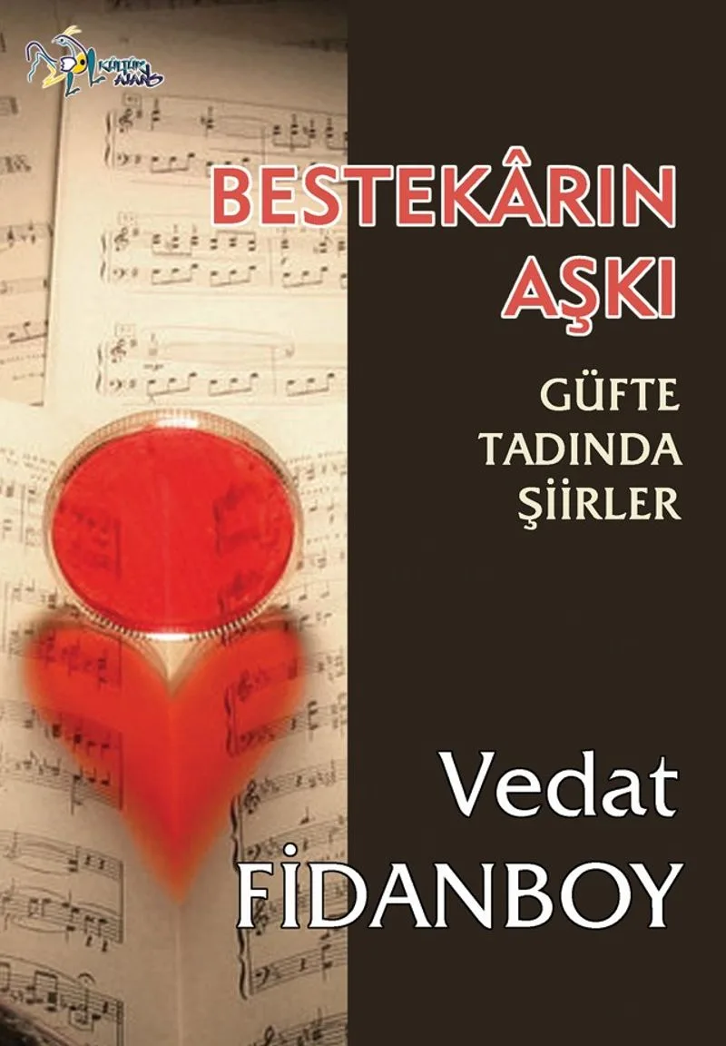 Bestekarın Aşkı Güfte Tadında Şiirler