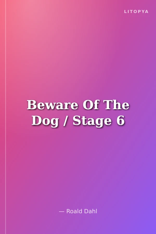 Beware Of The Dog / Stage 6