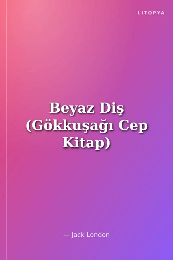 Beyaz Diş (Gökkuşağı Cep Kitap)