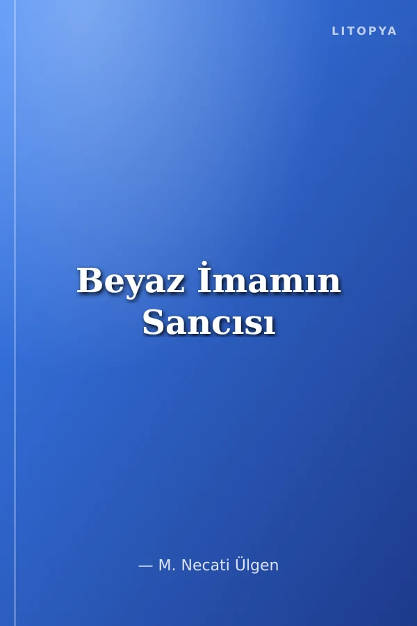 Beyaz İmamın Sancısı