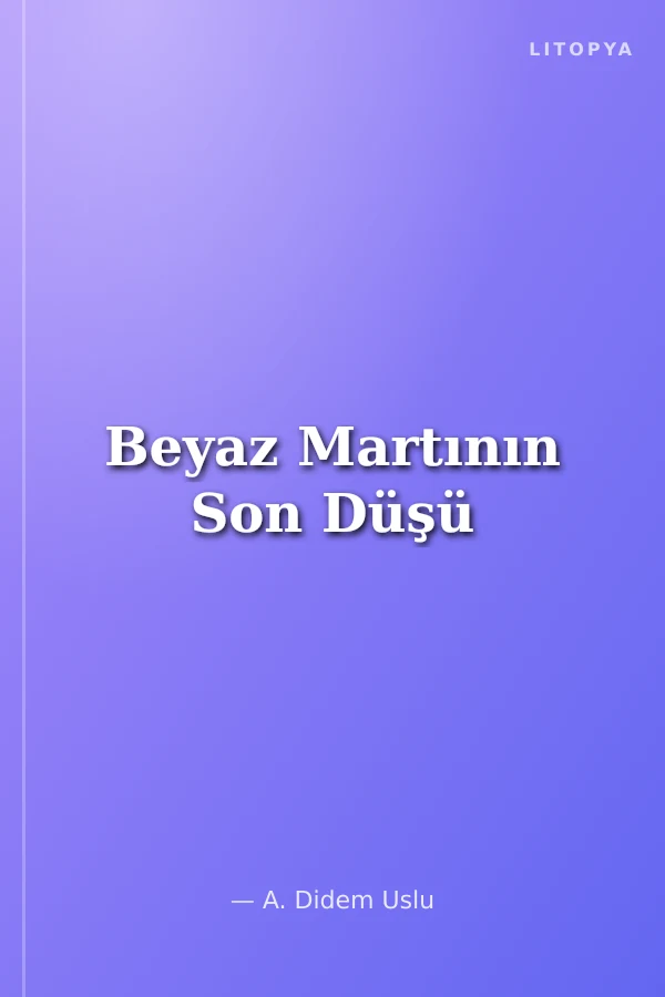 Beyaz Martının Son Düşü