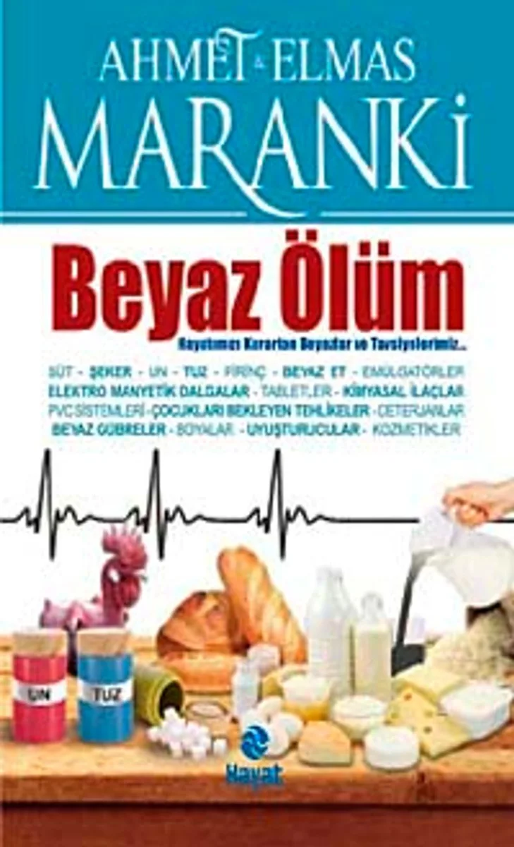 Beyaz Ölüm Hayatımızı Karartan Beyazlar ve Tavsiyeler