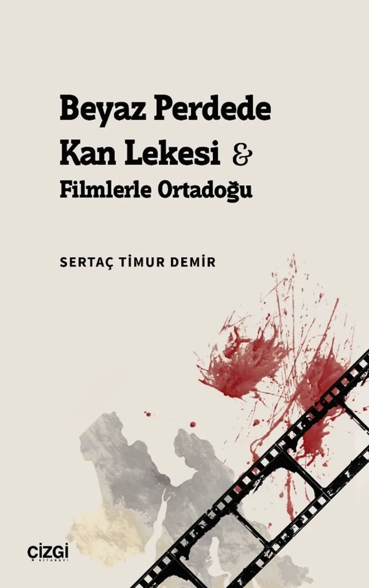 Beyaz Perdede Kan Lekesi Filmlerle Ortadoğu
